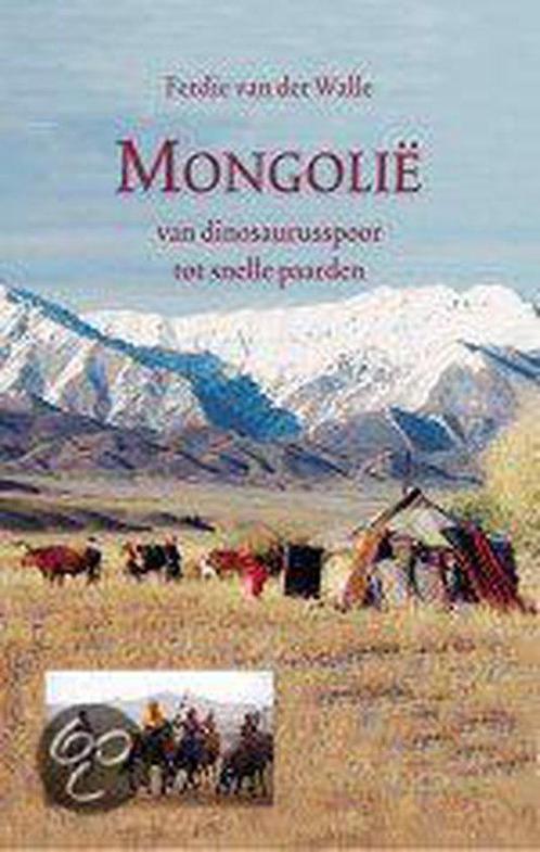 Mongolie Dinosaurusspoor Snelle Paarden 9789064552335, Livres, Récits de voyage, Envoi