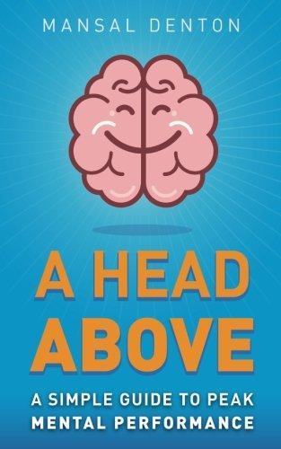 A Head Above: A Simple Guide to Peak Mental Performance, De, Livres, Livres Autre, Envoi