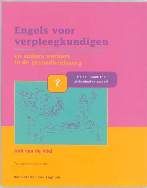 Engels voor verpleegkundigen 9789031337439 A. van de Wiel, Boeken, Wetenschap, Gelezen, Verzenden