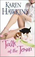 Talk of the Town 9781416560227 Karen Hawkins, Verzenden, Gelezen, Karen Hawkins