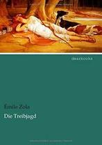 Die Treibjagd.by Zola, Emile New   ., Livres, Zola, Emile, Verzenden
