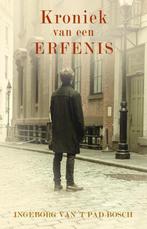 Kroniek van een erfenis 9789492115713, Boeken, Verzenden, Zo goed als nieuw, Ingeborg van 't Pad Bosch