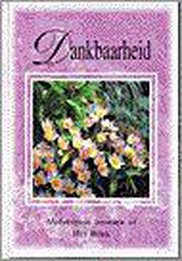 Dankbaarheid / Motiverende woorden uit Het Boek HET BOEK, Livres, Religion & Théologie, Envoi