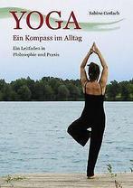 Yoga - Ein Kompass im Alltag: Ein Leitfaden in Phil...  Book, Sabine Gerlach, Verzenden