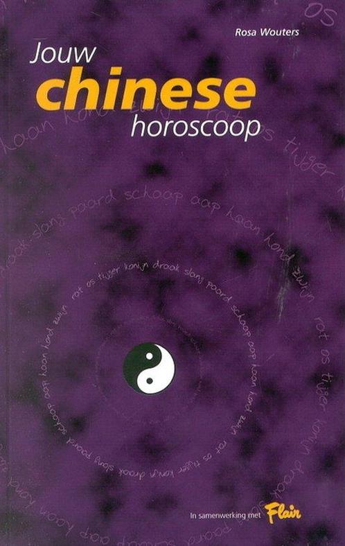 Jouw chinese horoscoop - Rosa Wouters - 9789075045161 - Hard, Boeken, Esoterie en Spiritualiteit, Verzenden