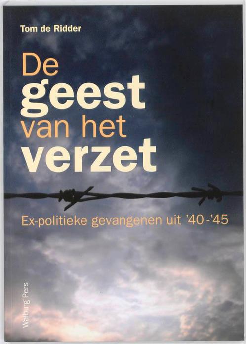 De Geest Van Het Verzet 9789057305856 Tom de Ridder, Boeken, Oorlog en Militair, Gelezen, Verzenden