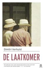 De laatkomer 9789046707036 Dimitri Verhulst, Boeken, Verzenden, Zo goed als nieuw, Dimitri Verhulst