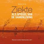 Ziekte als spiegel van de samenleving 9789077326145, Boeken, Verzenden, Zo goed als nieuw, Marieke de Vrij