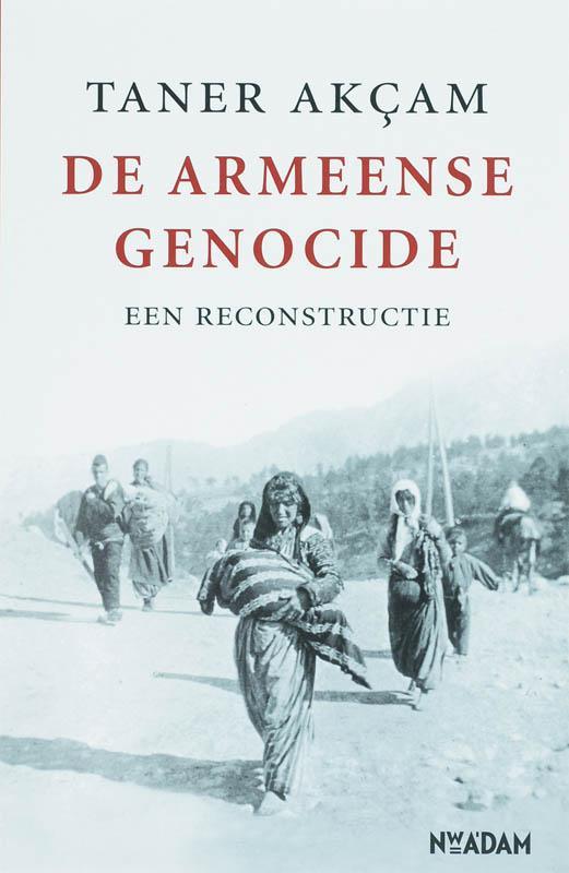 De Armeense genocide 9789046802250 T. Akcam, Boeken, Geschiedenis | Wereld, Gelezen, Verzenden