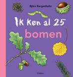 Ik ken al 25 bomen en struiken 9789025752774, Verzenden, Zo goed als nieuw, Björn Bergenholtz