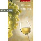 Alles over witte wijn / Deltas wijnbibliotheek 9789024377329, Boeken, Verzenden, Gelezen, R. Knoll