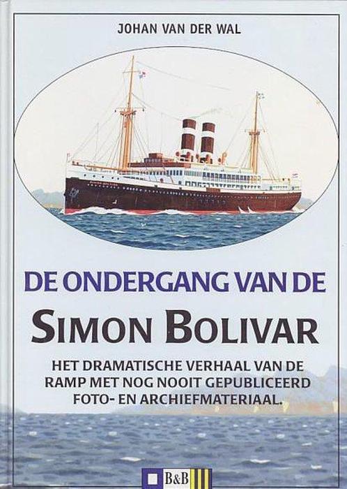 Ondergang Van De Simon Bolivar 9789075553109, Livres, Histoire mondiale, Envoi