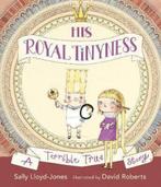 His Royal Tinyness 9781406324662, Sally Lloyd-Jones, David Roberts, Zo goed als nieuw, Verzenden