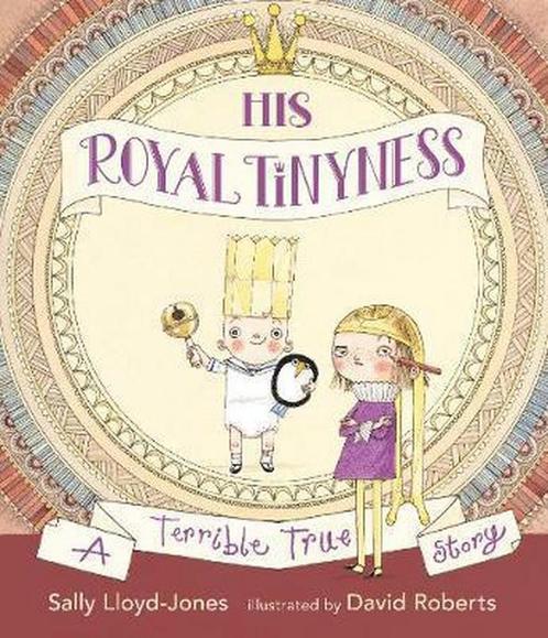 His Royal Tinyness 9781406324662, Livres, Livres Autre, Envoi