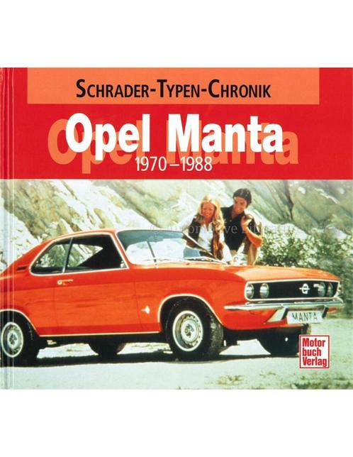 OPEL MANTA 1970-1988  (SCHRADER TYPEN CHRONIK), Livres, Autos | Livres, Enlèvement ou Envoi
