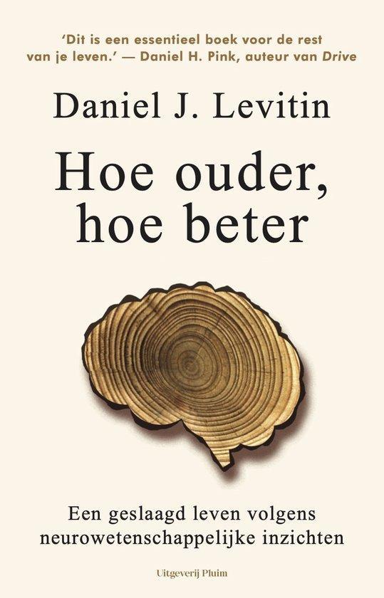 Hoe ouder, hoe beter - Daniel J. Levitin - 9789492928986 - P, Boeken, Gezondheid, Dieet en Voeding, Verzenden