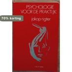 PSYCHOLOGIE VOOR DE PRAKTIJK 9789062838714 Jakop Rigter, Boeken, Verzenden, Gelezen, Jakop Rigter