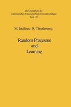Random Processes and Learning. Iosifescu, Marius   .=, Livres, Radu Theodorescu, Marius Iosifescu, Verzenden