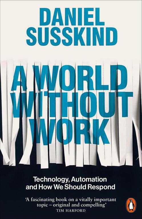 A World Without Work 9780141986807 Daniel Susskind, Boeken, Overige Boeken, Gelezen, Verzenden