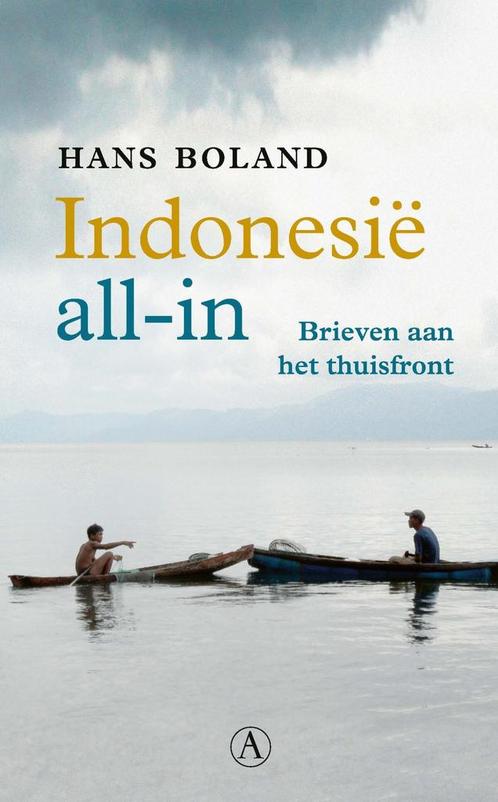 Indonesi‰ all-in (9789025314460, Hans Boland), Livres, Romans, Envoi