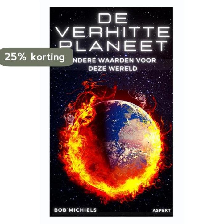 De verhitte planeet 9789464629071 Bob Michiels, Boeken, Schoolboeken, Zo goed als nieuw, Verzenden