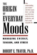 The Origin of Everyday Moods 9780195118056 Thayer, Boeken, Verzenden, Gelezen, Thayer