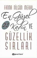 En Güzel 21 Kadin Ve Güzellik Sirlari  Nilgün Meral, ..., Nilgün Meral, Fatma, Verzenden