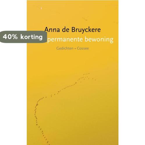 Voor permanente bewoning 9789059369221 Anna de Bruyckere, Boeken, Overige Boeken, Gelezen, Verzenden