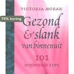 Gezond en slank van binnenuit 9789024547807 V. Moran, Boeken, Verzenden, Gelezen, V. Moran