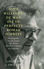 John Williams: de man die de perfecte roman schreef, Boeken, Literatuur, Charles J. Shields, Zo goed als nieuw, Verzenden
