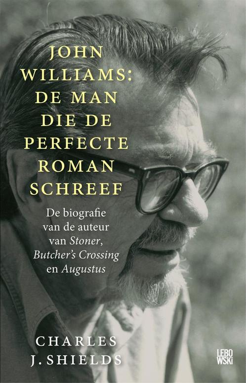 John Williams: de man die de perfecte roman schreef, Boeken, Literatuur, Zo goed als nieuw, Verzenden