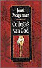 Collegas van God 9789029561594 Joost Zwagerman, Boeken, Verzenden, Zo goed als nieuw, Joost Zwagerman