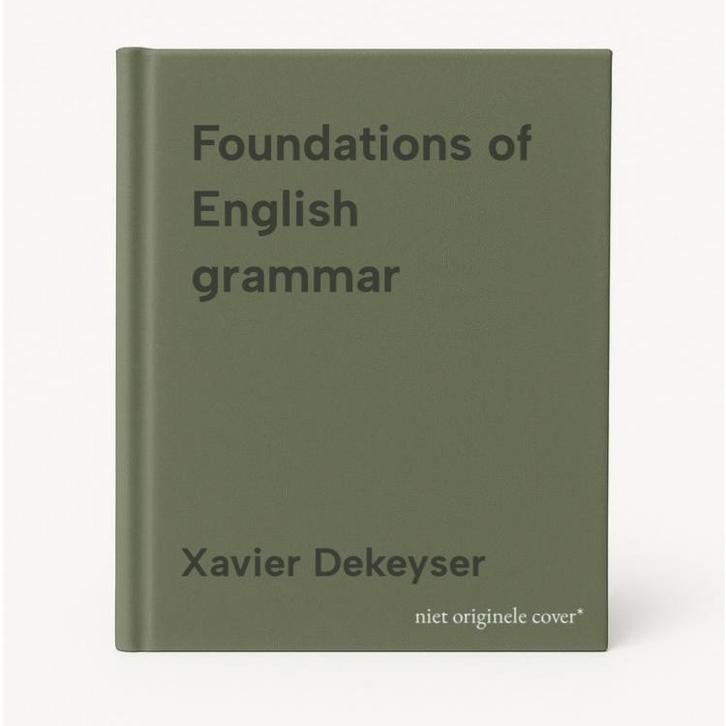 Foundations of English grammar 9789033456374 Xavier Dekeyser, Boeken, Taal | Engels, Gelezen, Verzenden