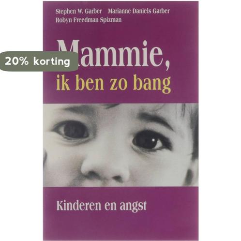 Mammie, ik ben zo bang 9789032504656 Garber S.W., Livres, Psychologie, Envoi