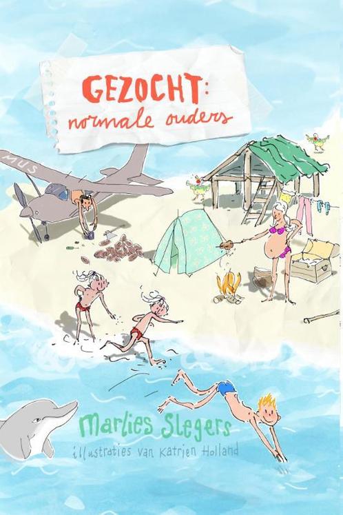 Gezocht: normale ouders 9789020673463 Marlies Slegers, Boeken, Kinderboeken | Jeugd | onder 10 jaar, Gelezen, Verzenden