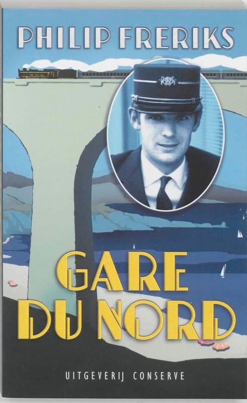 Gare du Nord 9789054291787 Philip Freriks, Boeken, Literatuur, Gelezen, Verzenden