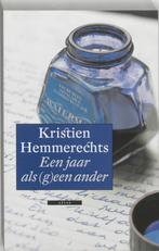 Een Jaar Als (G)Een Ander 9789045011240, K. Hemmerechts, Kristien Hemmerechts, Verzenden