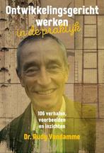 Ontwikkelingsgericht werken in de praktijk 9789490384173, Verzenden, Zo goed als nieuw, Rudy Vandamme