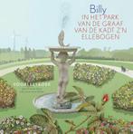 Billy In Het Park van De Graaf Van De Kadt zn Ellebogen, Boeken, Kinderboeken | Kleuters, Anne Mieke Backer, Zo goed als nieuw