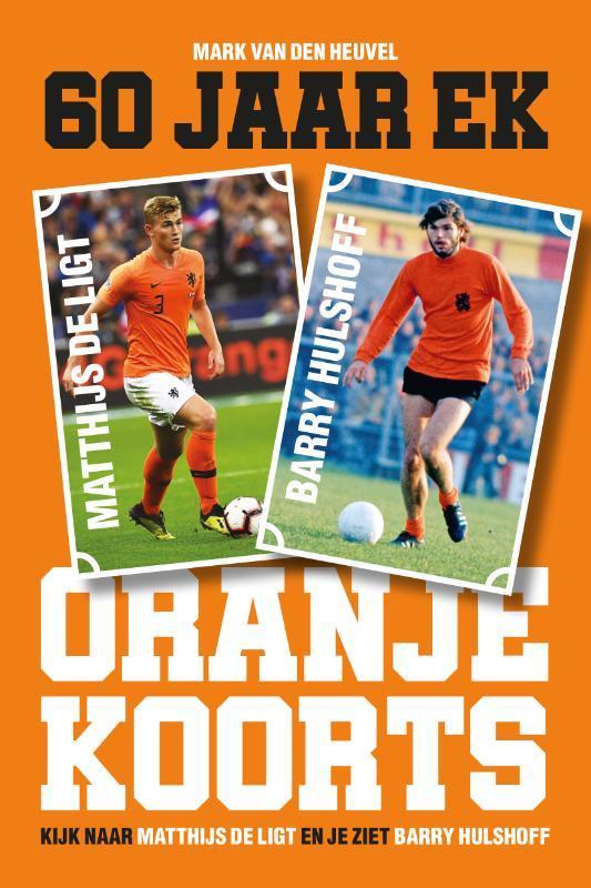 Oranjekoorts - 60 jaar EK voetbal 9789493160538, Boeken, Hobby en Vrije tijd, Zo goed als nieuw, Verzenden