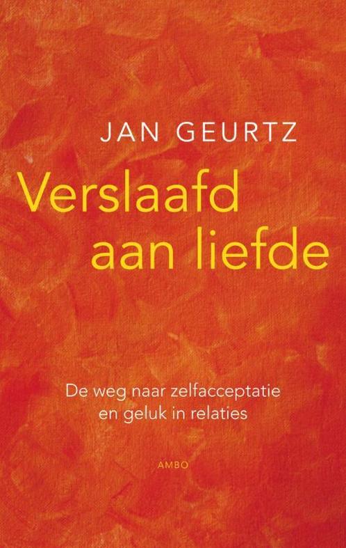 Verslaafd aan liefde 9789026322297 Jan Geurtz, Boeken, Psychologie, Gelezen, Verzenden