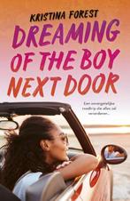 Dreaming of the boy next door 9789025878108, Boeken, Kristina Forest, Zo goed als nieuw, Verzenden