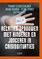 Relaties opbouwen met kinderen en jongeren in, Boeken, Franky D'Oosterlinck, Bram Soenen, Zo goed als nieuw, Verzenden