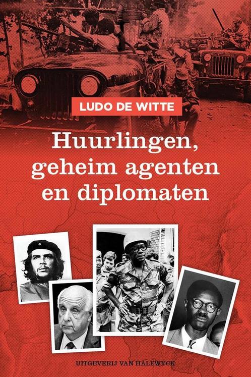 Huurlingen, geheim agenten en diplomaten 9789461313294, Boeken, Politiek en Maatschappij, Zo goed als nieuw, Verzenden