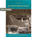 De Indische Mijnspoorwegen 9789059612327 G de Graaf, Verzenden, G de Graaf