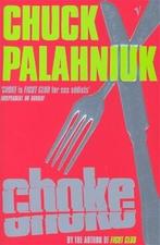 Vintage Classics: Choke 9780099422686 Chuck Palahniuk, Verzenden, Chuck Palahniuk