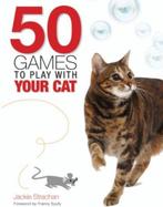 50 Games to Play With Your Cat 9780793806195 Jackie Strachan, Boeken, Verzenden, Gelezen, Jackie Strachan