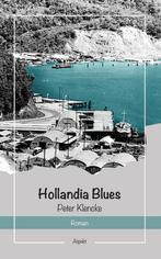 Hollandia Blues 9789461531414 Peter Klencke, Verzenden, Peter Klencke