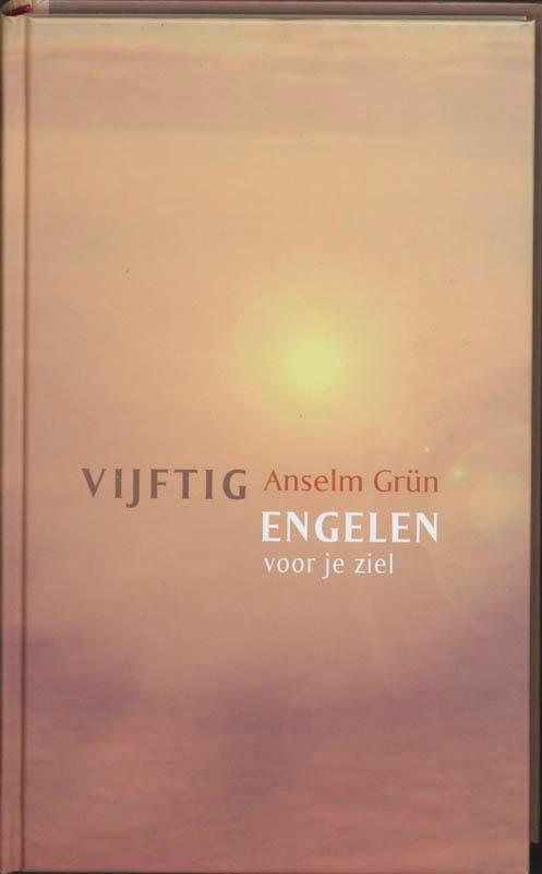Vijftig engelen voor je ziel 9789025952907 Anselm Grün, Boeken, Godsdienst en Theologie, Zo goed als nieuw, Verzenden
