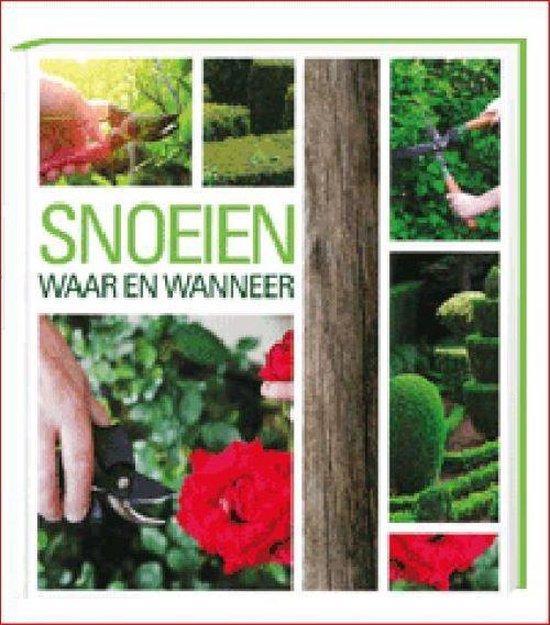 Snoeien waar en wanneer 9789039619995, Boeken, Overige Boeken, Gelezen, Verzenden
